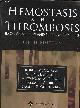 0781749964 R.W.Colman V.J.Marder A.W.Clowes J.N.George, Hemostasis and thrombosis basic principles and clinical practice - fifht edition.