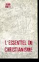  STOTT JOHN, L'ESSENTIEL DU CHRISTIANISME