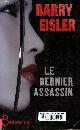 2714443389 Eisler Barry, Le dernier assassin.