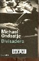 2879295793 Ondaatje Michael, Divisadero.