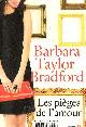 2258081645 Taylor Bradford Barbara, Les pièges de l'amour.