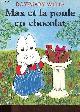 2211020836 Wells Rosemary, Max et la poule en chocolat.