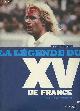 2361040263 Gaudin Charles, La légende du XV de France.