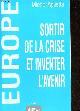 2841867129 Aglietta Michel, Europe - Sortir de la crise et inventer l'avenir.