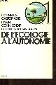 2020057328 Castoriadis Cornelius, Cohn-Bendit Daniel, De l'écologie à l'autonomie - Collection Techno-critique n°1.