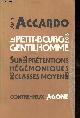 2748901029 Accardo Alain, Le petit bourgeois gentilhomme - Sur les prétentions hégémoniques des classes moyennes - Collection Contre-Feux.