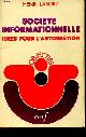  Laborit Henri, Société informationnelle - Idées pour l'autogestion - Collection Objectifs n°9.