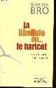 2856167209 Bro Bernard, La Libellule ou... le haricot - Confessions sur le siècle.