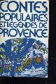272420297X SEIGNOLLE CLAUDE, CONTES POPULAIRES ET LEGENDES DE PROVENCE.