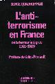 2707118303 SERGE QUADRUPPANI, L'ANTI-TERRORISME EN FRANCE OU LA TERREUR INTERGREE 1981-1989