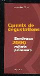  QUARIN JEAN MARC, CARNETS DE DEGUSTATION BORDEAUX 2000 ACHATS PRIMEURS