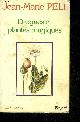 2213012377 PELT JEAN MARIE, DROGUES ET PLANTES MAGIQUES.