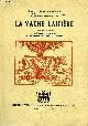  DECHAMBRE PAUL, LA VACHE LAITIERE - 5E EDITION .