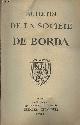  COLLECTIF, BULLETIN DE LA SOCIETE DE BORDA N° 321 -Les retables de Notre-Dame en Audignon (suite et fin) - Contribution à l'historiographie d'Anne d'Autriche : Oraison funèbre de la reine, prononcée le 9 février 1666 - Les cagots de Bégaar - Procès concernant les