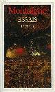 2080702122 DE MONTAIGNE MICHEL, ESSAIS - LIVRE 3 .