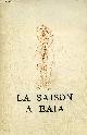  REBELL HUGUES, LA SAISON A BAIA - 43 LITHOGRAPHIES ORIGINALES DE JEAN SERRIERE.