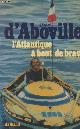  D'Aboville Gérard, L'Atlantique à bout de bras