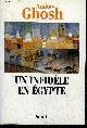 202013103X GHOSH AMITAV, UN INFIDELE EN EGYPTE - RECIT.