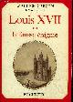 GARCON MAURICE, LOUIS XVII OU LA FAUSSE ENIGME.