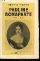  NABONNE BERNARD, PAULINE BONAPARTE 1780-1825.