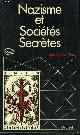  FRERE JEAN CLAUDE, NAZISME ET SOCIETES SECRETES.