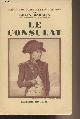  Madelin Louis, Le consulat - "Histoire du consulat et de l'Empire" T. IV