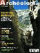  COLLECTIF, ARCHEOLOGIA N° 307 DECEMBRE 1994 - Festival Icronos prix archéologia André Faton - redécouverte d'une sépulture plaéolithique en Alsace - le château de Lumes - une chataîgne de 8,5 millions d'années en Ardèche - l'épave antique de Mahdia etc.