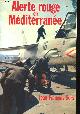  SERS, Jean-François., Alerte en Méditerranée.