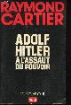  CARTIER, Raymond., Adolf Hitler à l'assaut du pouvoir.