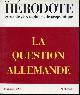 2707122025 HERODOTE., Revue de géographie et de géopolitique. La question allemande. Revue N° 68 du 1er trimestre 1993.