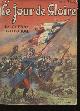  GUERRE ANECDOTIQUE 1914-1915, Le Jour de Gloire. Anecdotes, Traits de Bravoure, Actes d'Héroïsme, Les beaux exploits, etc... Illlustré de nombreuses photographies. Dessins par M. Toussaint.