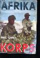  CARELL, Paul., Afrika Korps.