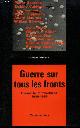  SNYDER, Louis L. (présentés par), Guerre sur tous les fronts. Les meilleurs reportages, 1939-1945. Textes de P. Bourdan, E. Caldwell, I. Ehrenburg, W. Lippmann, A. Maurois, W. Saroyan, I. Shaw, W.L. Shirer, G. Stein, J. Steinbeck, Pasteur Vallery-Radot, R. West...