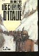  ROY, Edouard., Les chemins d'Italie. Français au combat 1944-1945. Cassino - Rome - Sienne - Provence.