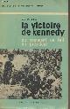 White Theodore H., La victoire de Kennedy ou comment on fait un Président (8 novembre 1960)