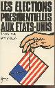  Polsby Nelson W./Wildavsky Aaron, Les élections présidentielles aux Etats-Unis - "Nouveaux horizons"