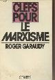  Garaudy Roger, Clefs pour le marxisme - "Clefs"