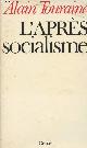  Touraine Alain, L'après socialisme