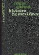  Quinet Edgar, Histoire de mes idées, autobiographie - "Nouvelle bibliothèque romantique"