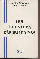 2908571048 Rousseau Claude/Polin Claude, Les illusions républicaines