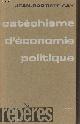  Say Jean-Baptiste, Catéchisme d'économie politique - "Repères" n°2