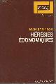  Robinson Joan, Hérésies économiques, essais sur quelques problèmes démodés de théorie économique - "Perspectives de l'économique" Critique