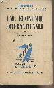  Myrdal Gunnar, Une économie internationale - "Theoria, études sur la théorie moderne de l'économie"