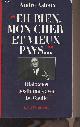 2867050448 Astoux André, "Eh bien, mon cher et vieux pays..." - Dialogues posthumes avec De Gaulle