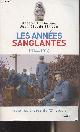 2213627967 Guicheteau Gérard/Simoën Jean-Claude, Les années sanglantes 1914-1918 - "Histoires vraies du XXe siècle"