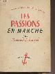  De Jouvenel Bertrand, Les passions en marche (Raisons de craindre, raisons d'espérer)