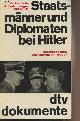  Hillgruber Andreas, Staatsmänner und Diplimaten bei Hitler - Vertrauliche Aufzichnungen über die Unterredungen mit Vertretern des Auslandes 1939-1941 - "Dtv dokumente" n°554