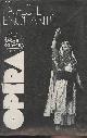  Collectif, L'Avant-scène opéra n°1 Janv. Fév. 1976 - La Flûte enchantée - Guy Samama : Editorial - Brigitte et Jean Massin : Genèse de l'oeuvre - Guy Samara : Sorts et sortilèges de la Flûte - Richard Wagner : Achèvement de l'opéra allemand - Emmanuel Schikaneder :