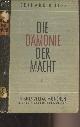  Ritter Gerhard, Die dämonie der macht - Betrachtungen über geschichte und wesen des machtproblems im politischen denken der neuzeit