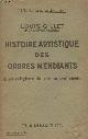  Gillet Louis, Histoire artistique des ordres mendiants - L'art religieux du XIIIe au XVIIe siècle - "L'histoire et les hommes"